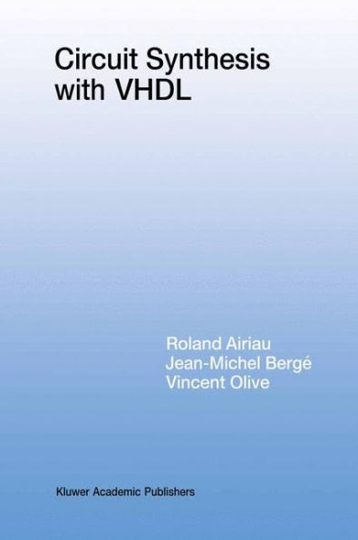 Circuit Synthesis with VHDL / Edition 1