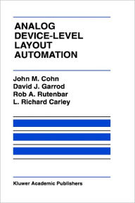 Title: Analog Device-Level Layout Automation / Edition 1, Author: John M. Cohn