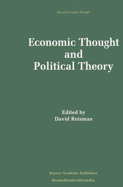 Economic Thought and Political Theory / Edition 1