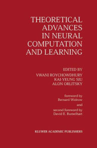 Title: Theoretical Advances in Neural Computation and Learning / Edition 1, Author: Vwani Roychowdhury