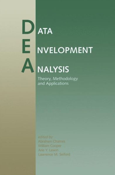 Data Envelopment Analysis: Theory, Methodology, and Applications / Edition 1