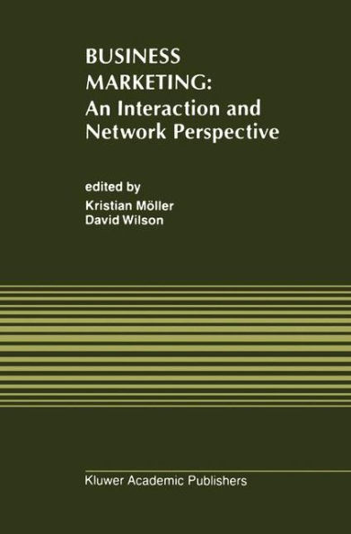 Business Marketing: An Interaction and Network Perspective / Edition 1