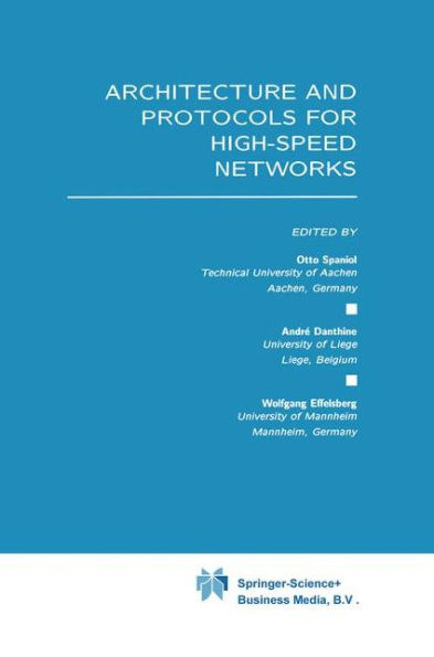 Architecture and Protocols for High-Speed Networks / Edition 1