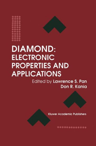 Diamond: Electronic Properties and Applications / Edition 1