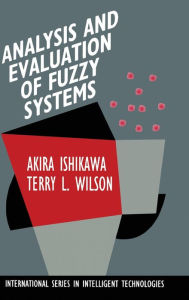 Title: Analysis and Evaluation of Fuzzy Systems, Author: Akira Ishikawa