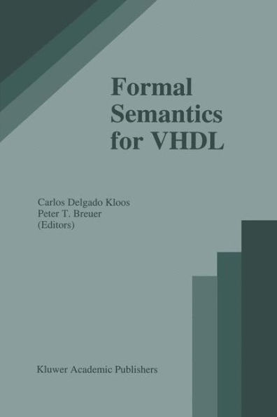 Formal Semantics for VHDL / Edition 1