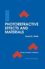 Title: Photorefractive Effects and Materials / Edition 1, Author: David D. Nolte