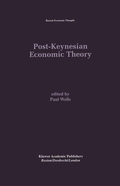 Post-Keynesian Economic Theory / Edition 1