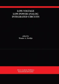 Title: Low-Voltage Low-Power Analog Integrated Circuits: A Special Issue of Analog Integrated Circuits and Signal Processing An International Journal Volume 8, No. 1 (1995) / Edition 1, Author: Wouter A. Serdijn