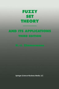 Title: Fuzzy Set Theory-and Its Applications / Edition 3, Author: Hans-Jürgen Zimmermann