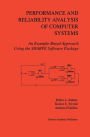 Performance and Reliability Analysis of Computer Systems: An Example-Based Approach Using the SHARPE Software Package