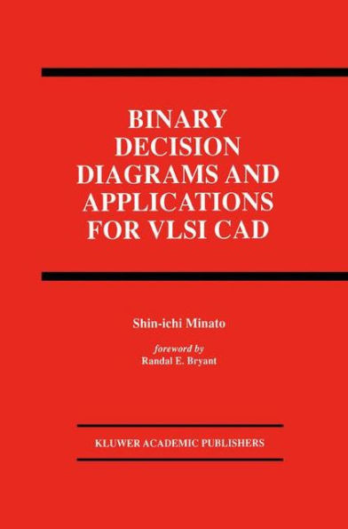 Binary Decision Diagrams and Applications for VLSI CAD / Edition 1