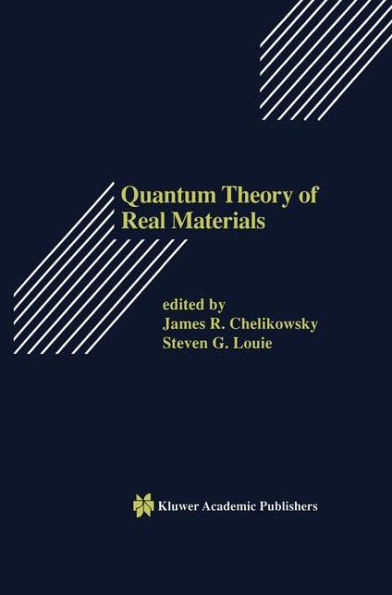 Quantum Theory of Real Materials / Edition 1