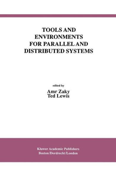 Tools and Environments for Parallel and Distributed Systems / Edition 1