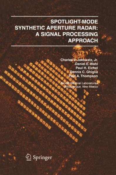 Spotlight-Mode Synthetic Aperture Radar: A Signal Processing Approach: A Signal Processing Approach / Edition 1