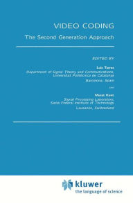 Title: Video Coding: The Second Generation Approach / Edition 1, Author: Luis Torres