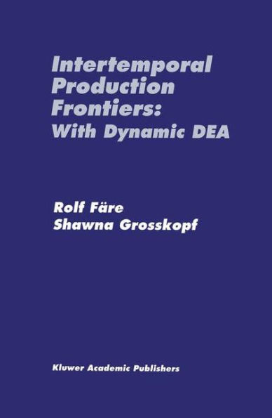 Intertemporal Production Frontiers: With Dynamic DEA / Edition 1