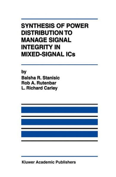Synthesis of Power Distribution to Manage Signal Integrity in Mixed-Signal ICs / Edition 1