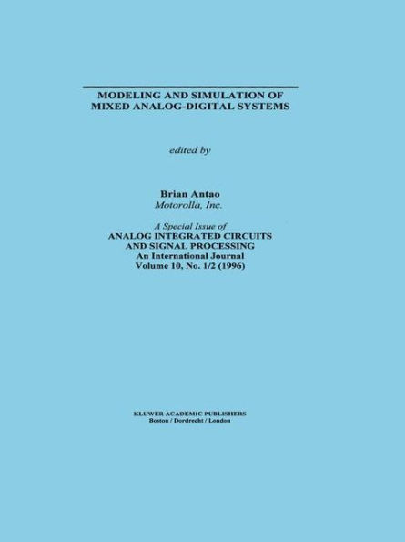 Modeling and Simulation of Mixed Analog-Digital Systems / Edition 1