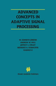 Title: Advanced Concepts in Adaptive Signal Processing / Edition 1, Author: W. Kenneth Jenkins