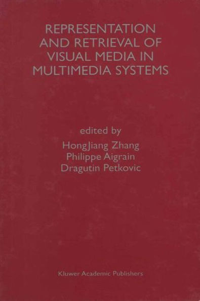 Representation and Retrieval of Visual Media in Multimedia Systems / Edition 1