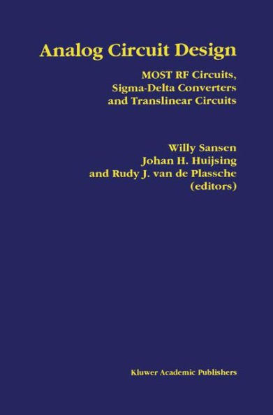 Analog Circuit Design: MOST RF Circuits, Sigma-Delta Converters and Translinear Circuits / Edition 1