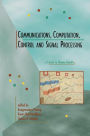 Communications, Computation, Control, and Signal Processing: a tribute to Thomas Kailath / Edition 1