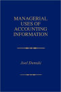 Managerial Uses of Accounting Information / Edition 1