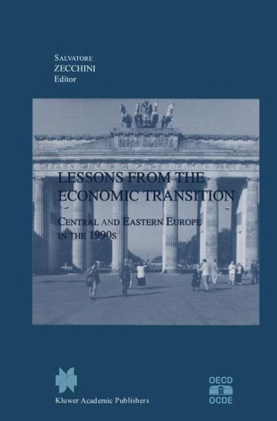 Lessons from the Economic Transition: Central and Eastern Europe in the 1990s / Edition 1