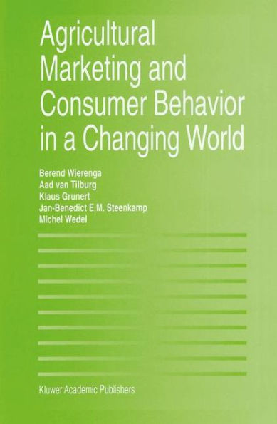 Agricultural Marketing and Consumer Behavior in a Changing World / Edition 1