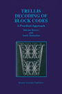 Trellis Decoding of Block Codes: A Practical Approach
