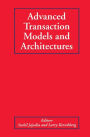 Advanced Transaction Models and Architectures / Edition 1