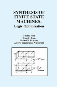 Title: Synthesis of Finite State Machines: Logic Optimization / Edition 1, Author: Tiziano Villa