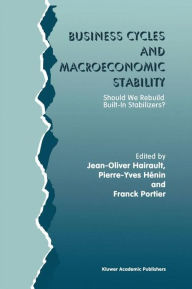 Title: Business Cycles and Macroeconomic Stability: Should We Rebuild Built-in Stabilizers? / Edition 1, Author: Jean-Olivier Hairault
