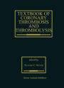Textbook of Coronary Thrombosis and Thrombolysis / Edition 1