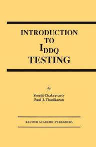 Title: Introduction to IDDQ Testing / Edition 1, Author: S. Chakravarty