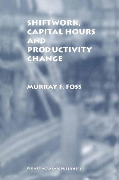 Shiftwork, Capital Hours and Productivity Change