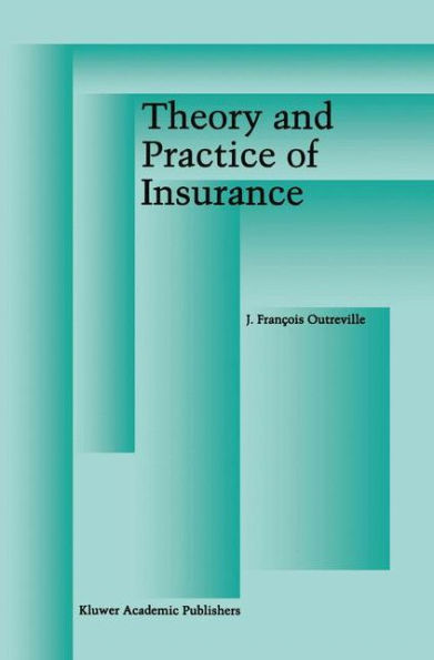 Theory and Practice of Insurance / Edition 1