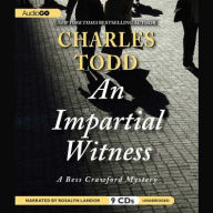 Title: An Impartial Witness (Bess Crawford Series #2), Author: Charles Todd