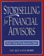 Storyselling for Financial Advisors: How Top Producers Sell