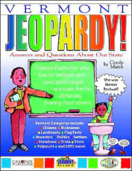 Title: Vermont Jeopardy!: Answers and Questions about Our State!, Author: Carole Marsh