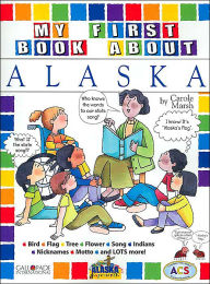 Title: My First Book About Alaska (The Alaska Experience), Author: Carole Marsh