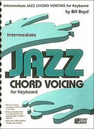 Title: Intermediate Jazz Chord Voicing for Keyboard, Author: Bill Boyd