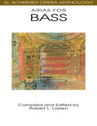 Title: Arias for Bass - G. Schirmer Opera Anthology, Author: Hal Leonard Corp.