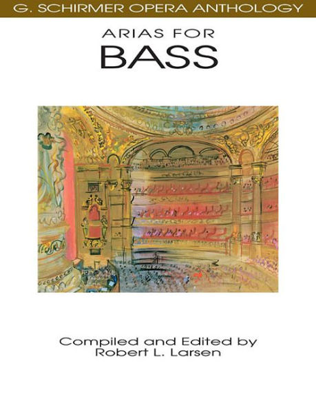 Arias for Bass - G. Schirmer Opera Anthology