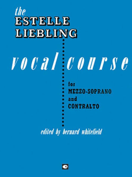 The Estelle Liebling Vocal Course: Mezzo-Soprano & Contralto