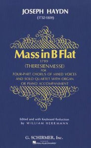 Title: Mass in B-flat (Theresienmesse): Vocal Score SATB with Organ or Piano, Author: F J Haydn