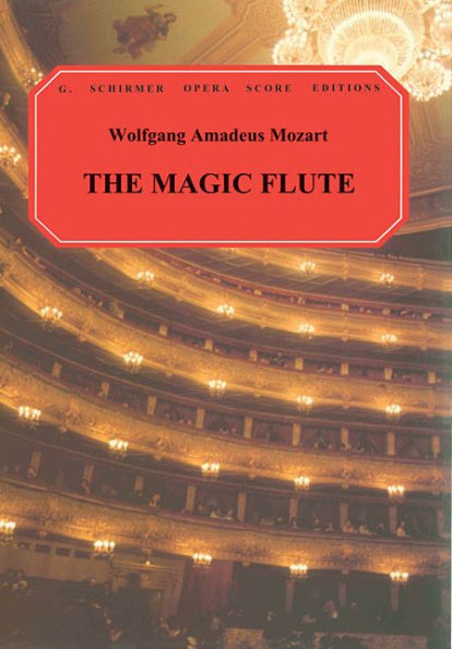 The Magic Flute (Die Zauberflote): Vocal Score