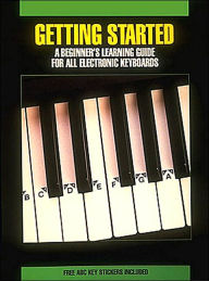 Title: Getting Started for All Electronic Keyboards, Author: Hal Leonard Corp.