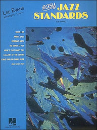 Title: Easy Jazz Standards: Lee Evans Arranges, Author: Lee Evans
